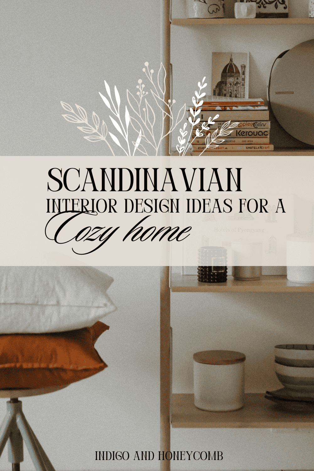 Scandinavian Interior Design Ideas for a Cozy Home