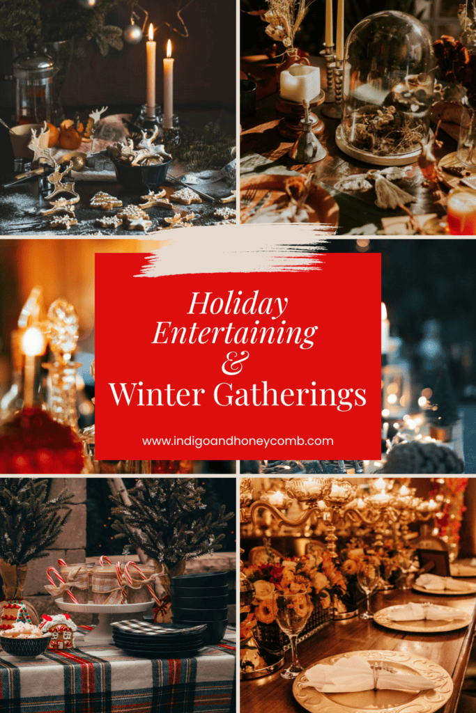 Holiday Entertaining and Winter Gatherings
