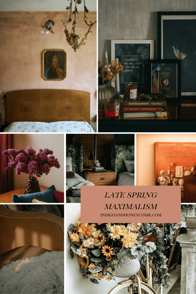 late spring maximalism mood board